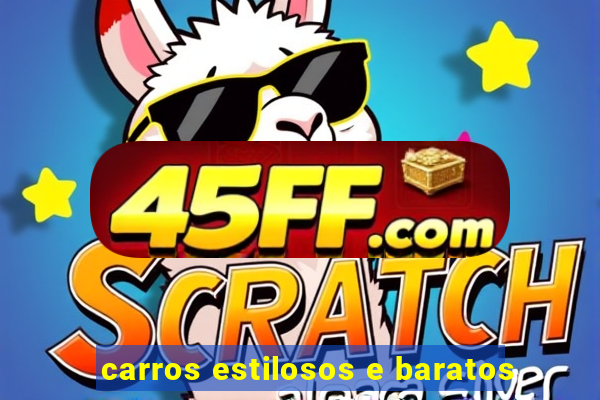 carros estilosos e baratos